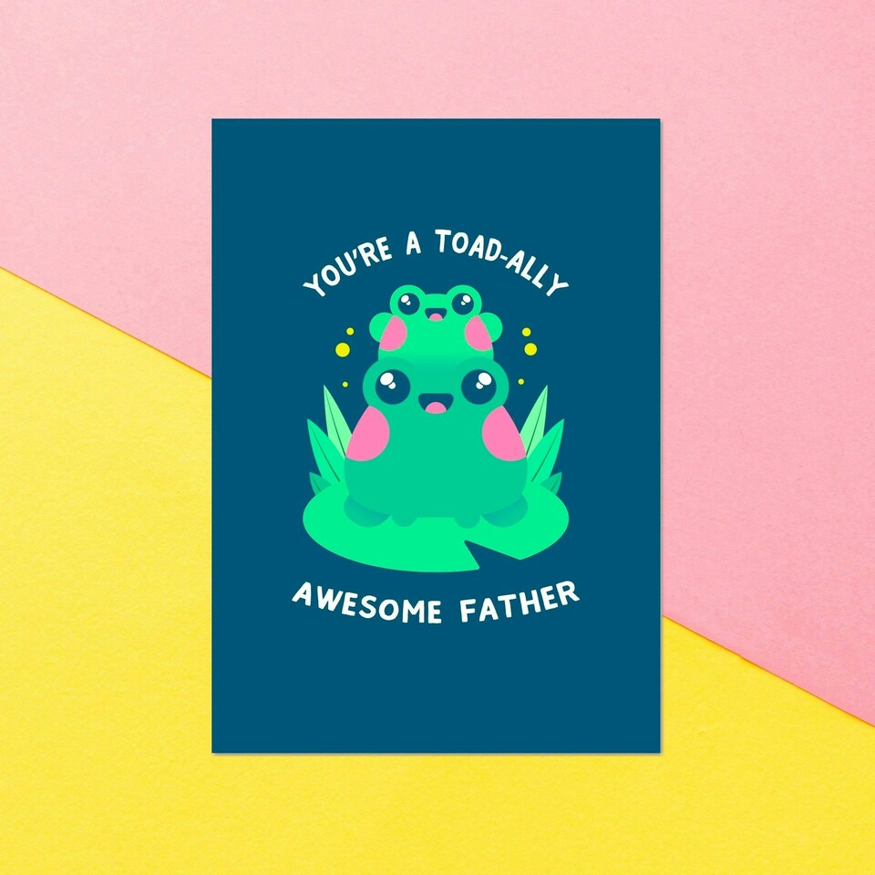 You're A Toad-ally Awesome Father Greetings Card