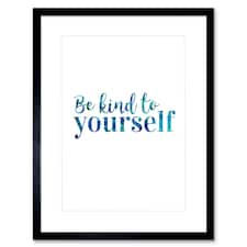 Be Kind To Yourself Bright Mindfulness Kindness Quote 9x7" Black Framed Wall Art Print