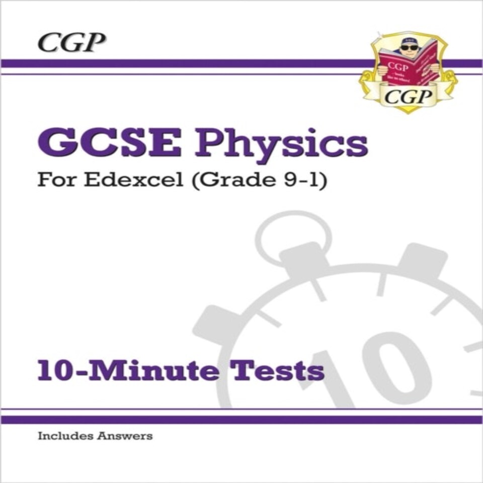 Gcse Physics: Edexcel 10-minute Tests (includes Answers)