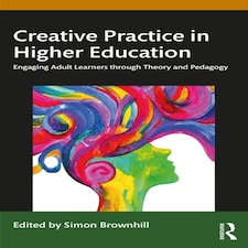 Creative Practice In Higher Education