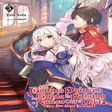 The Genius Prince's Guide To Raising A Nation Out Of Debt (hey How About Treason?) Vol. 5 (light Novel)