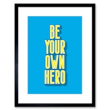Bright Motivation Be Your Own Hero 9x7" Black Framed Wall Art Print