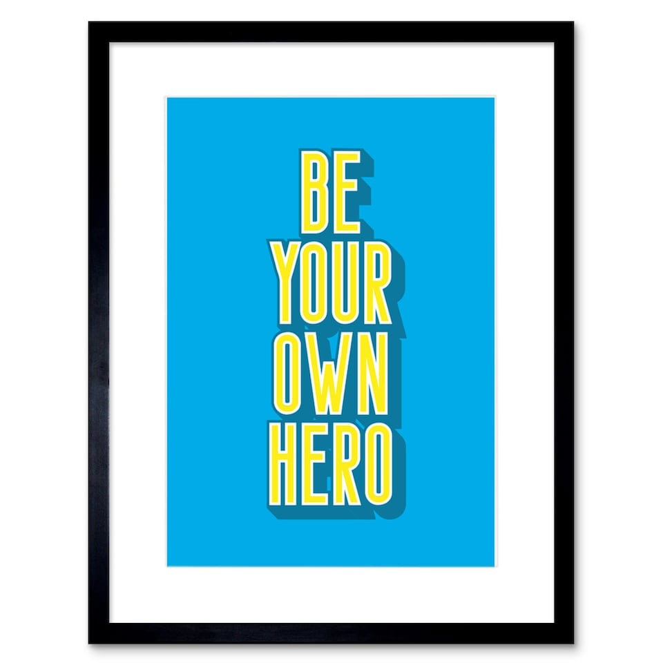 image 1 of Bright Motivation Be Your Own Hero 9x7" Black Framed Wall Art Print