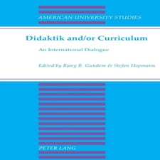 Didaktik Andor Curriculum An International Dialogue 41 American University Studies Series 14 Education