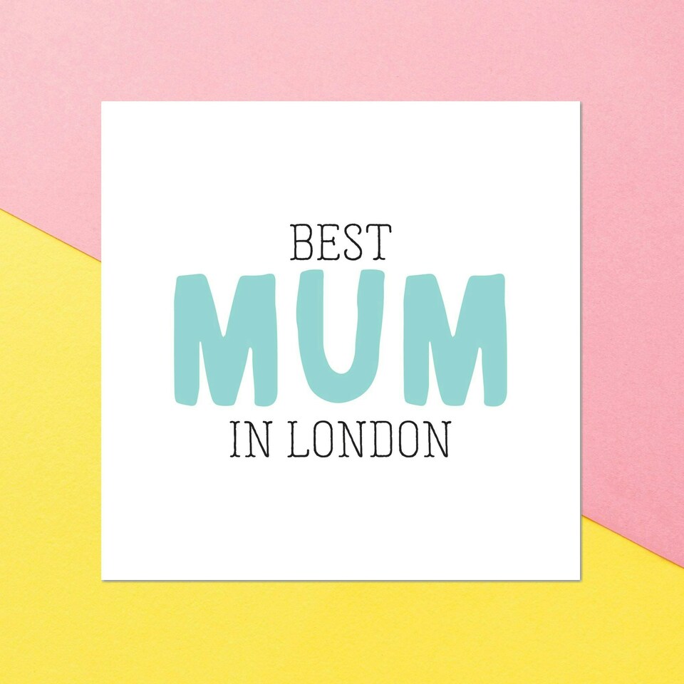 Best Mum In London Square Greetings Card