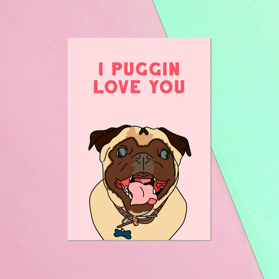 I Puggin Love You Greetings Card