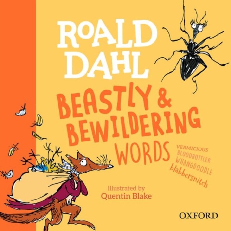 Roald Dahl's Beastly And Bewildering Words