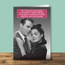 Looking For A Manly Fragrance  - Birthday Card