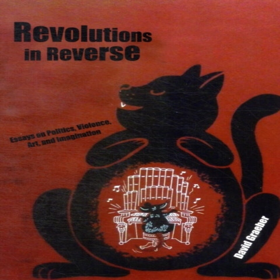 Revolutions In Reverse: Essays On Politics Violence Art And Imagination
