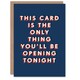 image 1 of Only Thing You Will Be Opening Tonight For Him Funny Birthday Card
