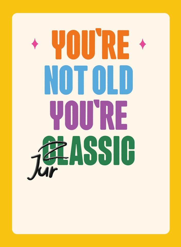 image 1 of You're Not Old You're Jurassic - Funny Crossed Out Greetings Card