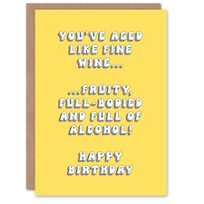 Aged Like Fine Wine Full Bodied Fruity Funny Birthday Card