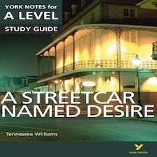 A Streetcar Named Desire York Notes A-level English Literature - For 2026 2027 Exams