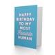 image 2 of To My Most Favourite Human For Him Funny Birthday Card