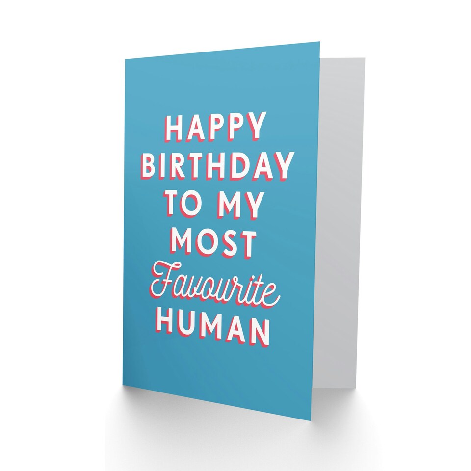 image 1 of To My Most Favourite Human For Him Funny Birthday Card