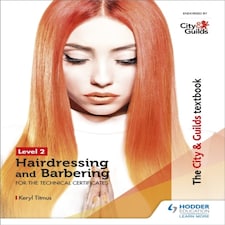 The City & Guilds Textbook Level 2 Hairdressing And Barbering For The Technical Certificates