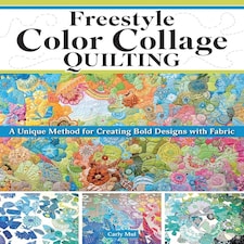 Freestyle Colour Collage Quilting by Carly Mul
