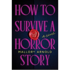 How to Survive a Horror Story - Mallory Arnold - Paperback