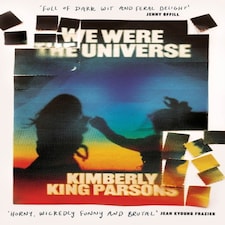 We Were The Universe