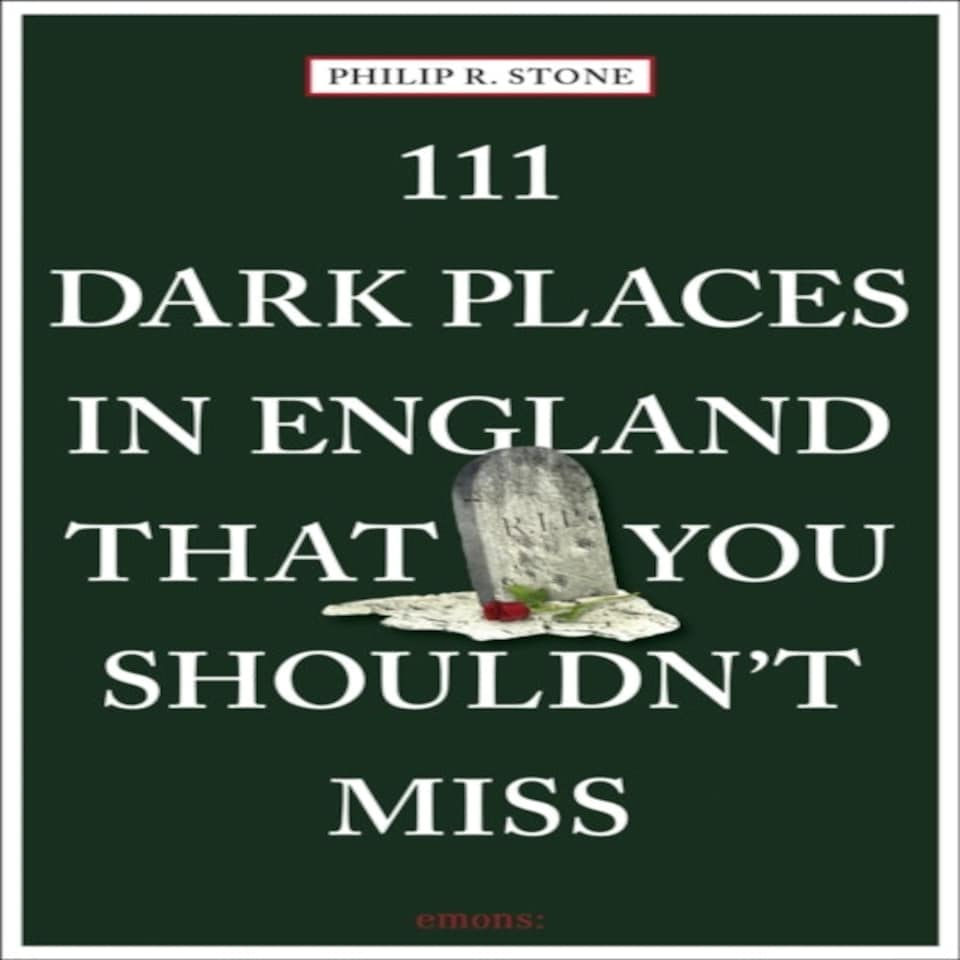 111 Dark Places In England/must Not Miss