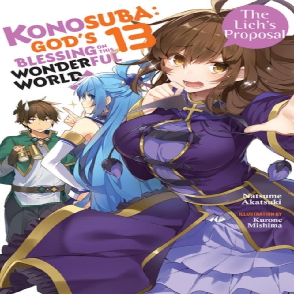 Konosuba: God's Blessing On This Wonderful World! Vol. 13 (light Novel)