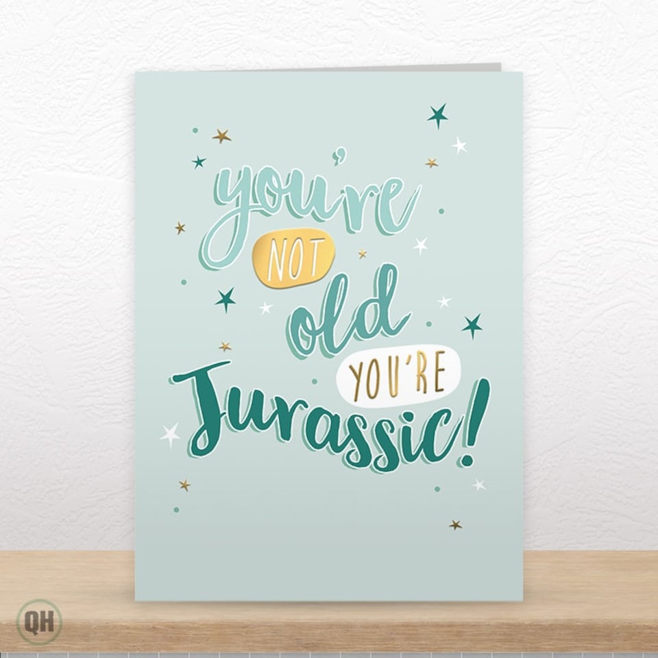 image 1 of You're Not Old You're Jurassic! - Funny Birthday Card