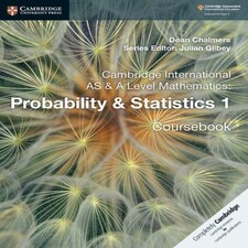 Cambridge International As & A Level Mathematics: Probability & Statistics 1 Coursebook
