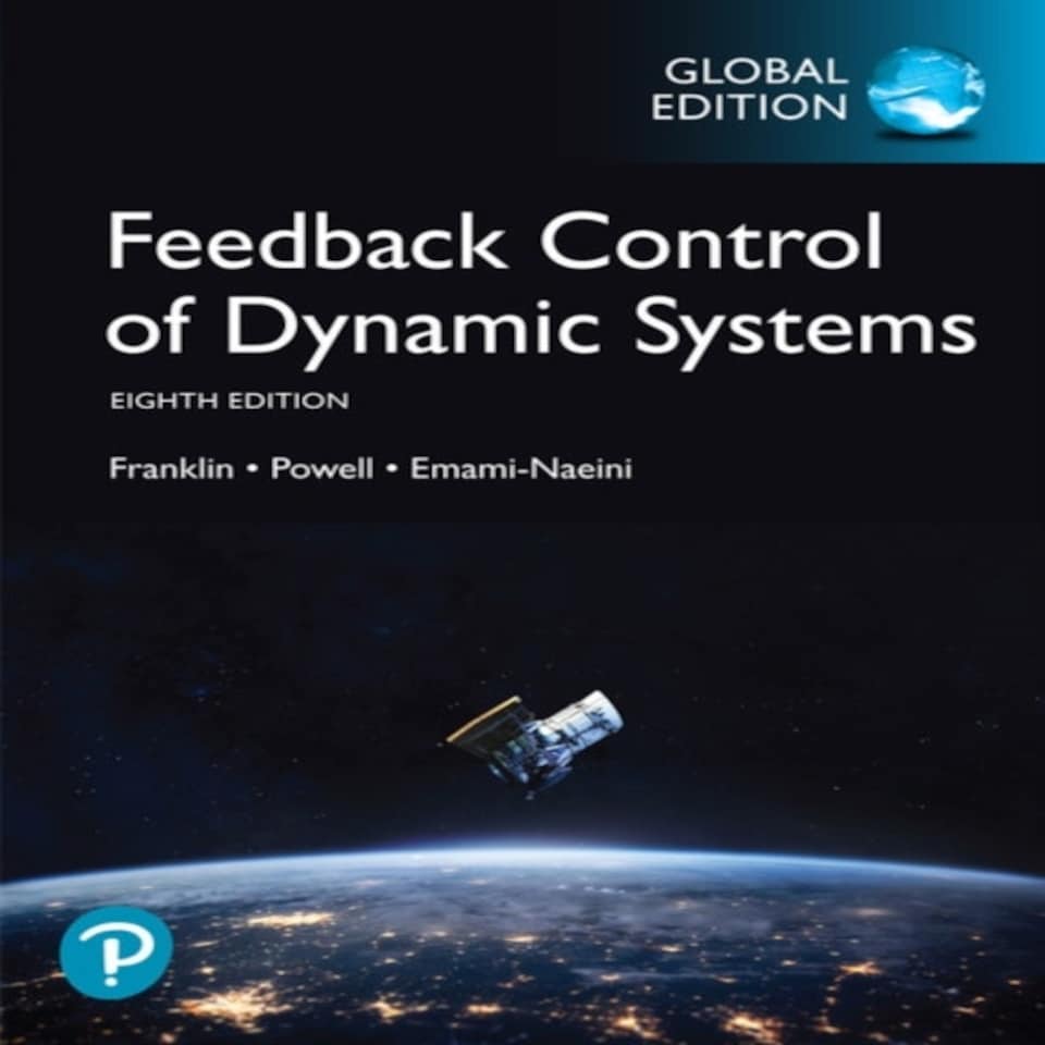 Feedback Control Of Dynamic Systems Global Edition