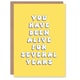 image 1 of Been Alive Several Years Fun Joke Funny Birthday Card