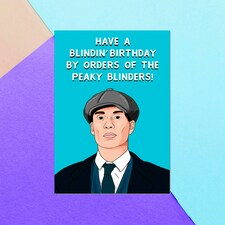 Have A Blindin' Birthday By Orders Of The Peaky Blinders Greetings Card