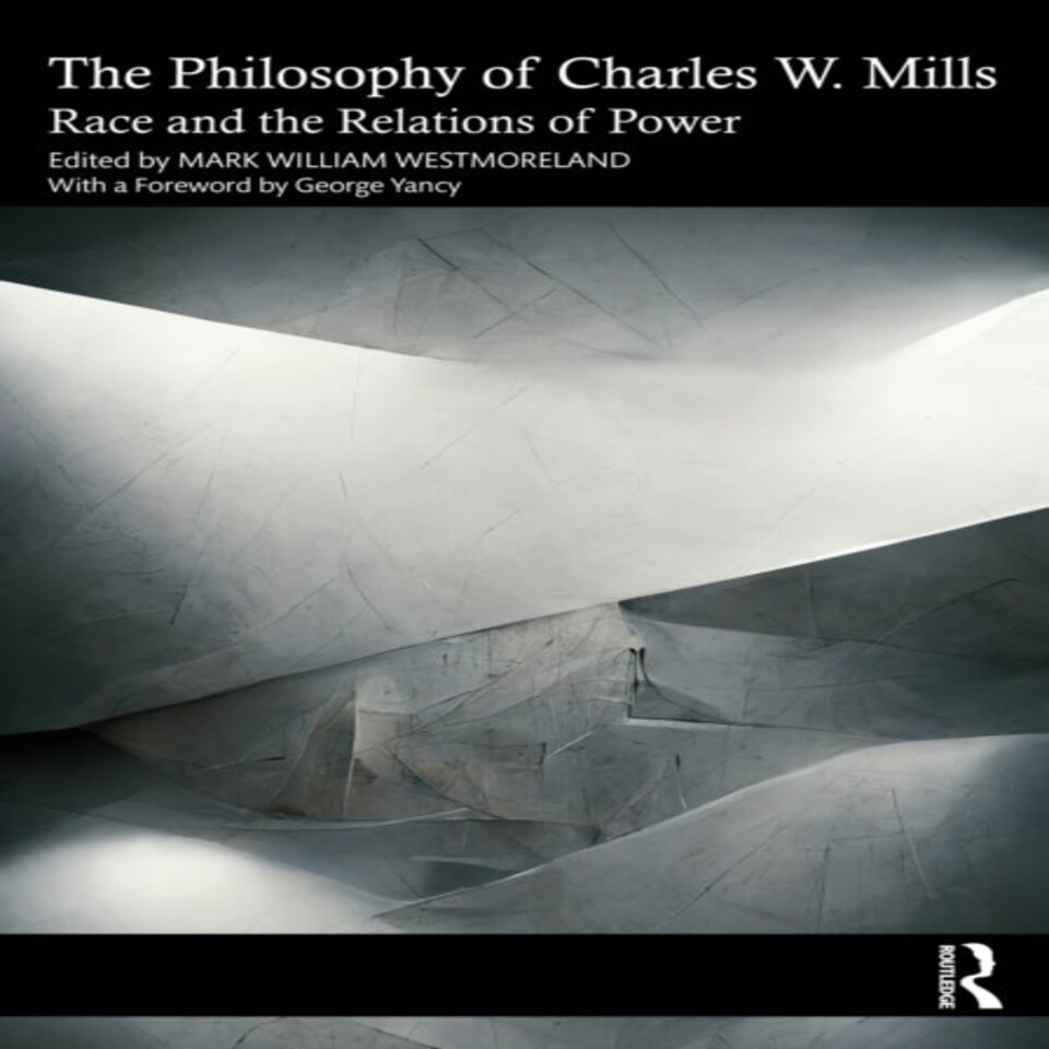 Philosophy Of Charles W. Mills