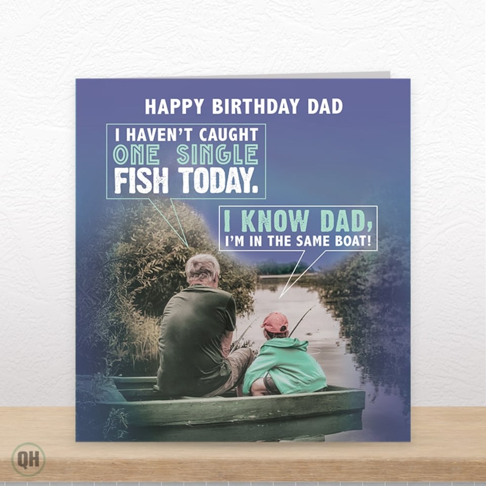image 1 of I Haven't Caught One Single Fish Today... - Funny Dad Fishing Birthday Card