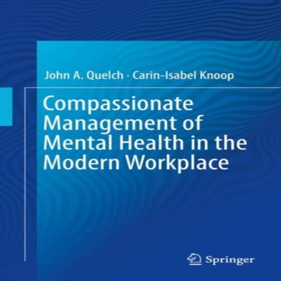 Compassionate Management Of Mental Health In The Modern Workplace