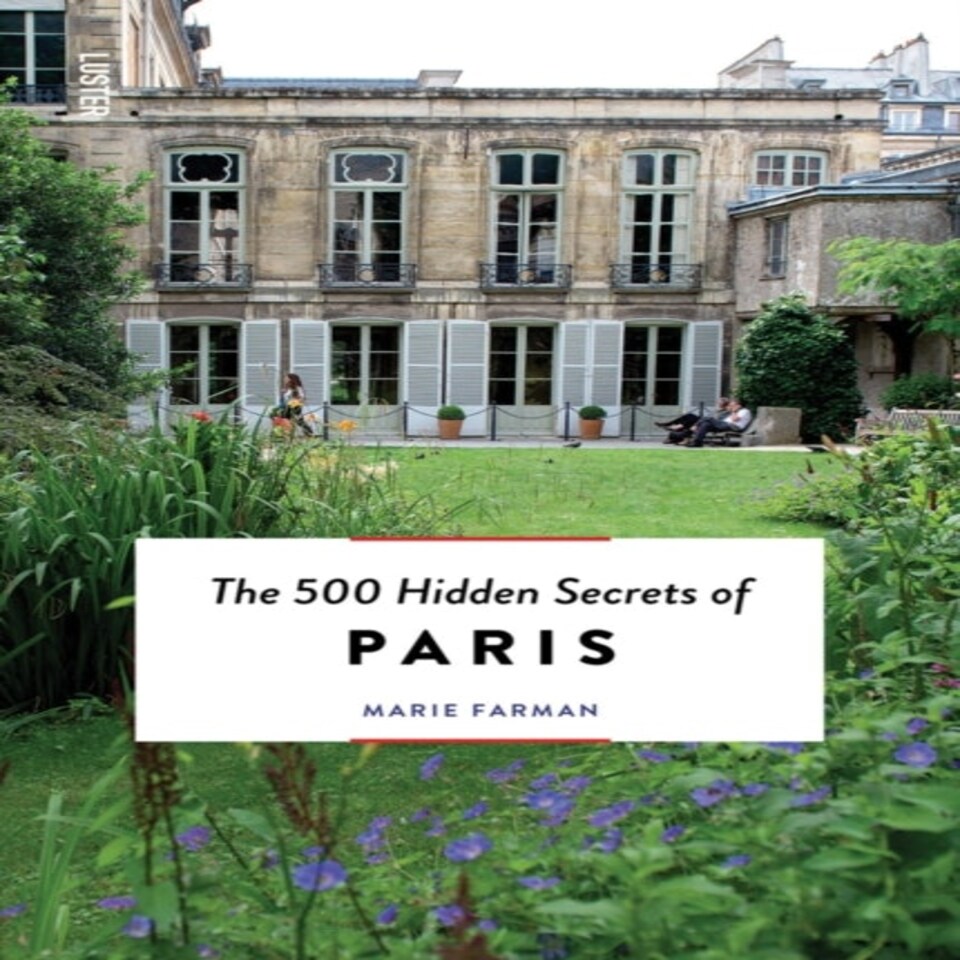 500 Hidden Secrets Of Paris
