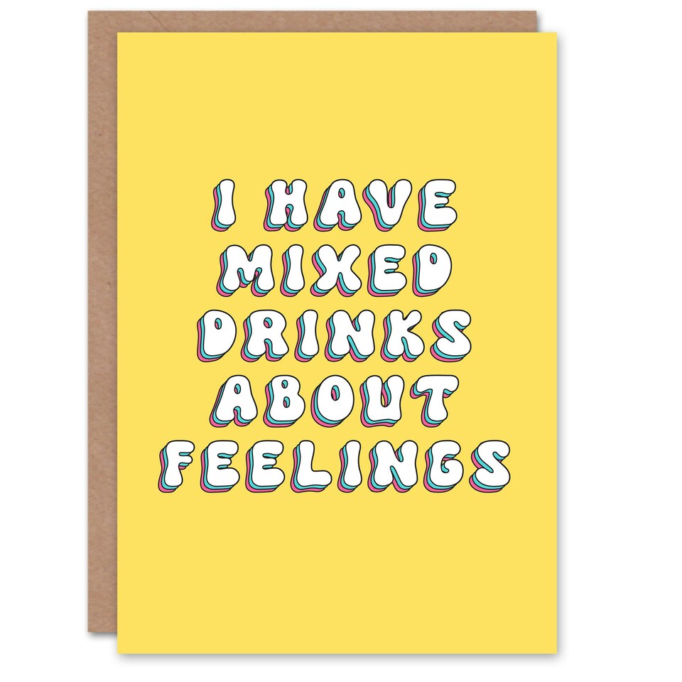 image 1 of Have Mixed Drinks About Feelings Fun Funny Birthday Card