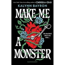 Make Me A Monster - Kalynn Bayron - Paperback
