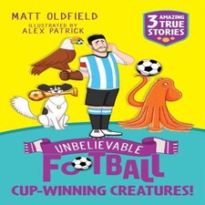 Unbelievable Football Short Colour Stories: Cup-winning Creatures!...