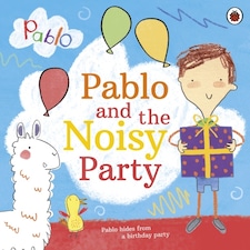Pablo: Pablo And The Noisy Party