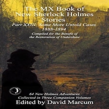 The Mx Book Of New Sherlock Holmes Stories Some More Untold Cases Part Xxiii