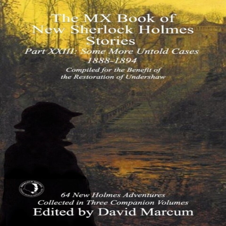 The Mx Book Of New Sherlock Holmes Stories Some More Untold Cases Part Xxiii