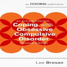 An Introduction To Coping With Obsessive Compulsive Disorder 2nd Edition
