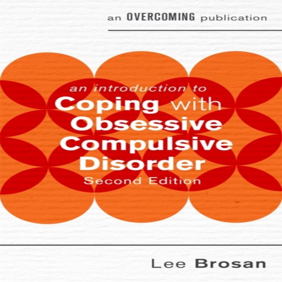 An Introduction To Coping With Obsessive Compulsive Disorder 2nd Edition