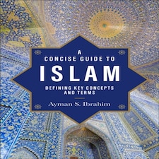 A Concise Guide To Islam  Defining Key Concepts And Terms