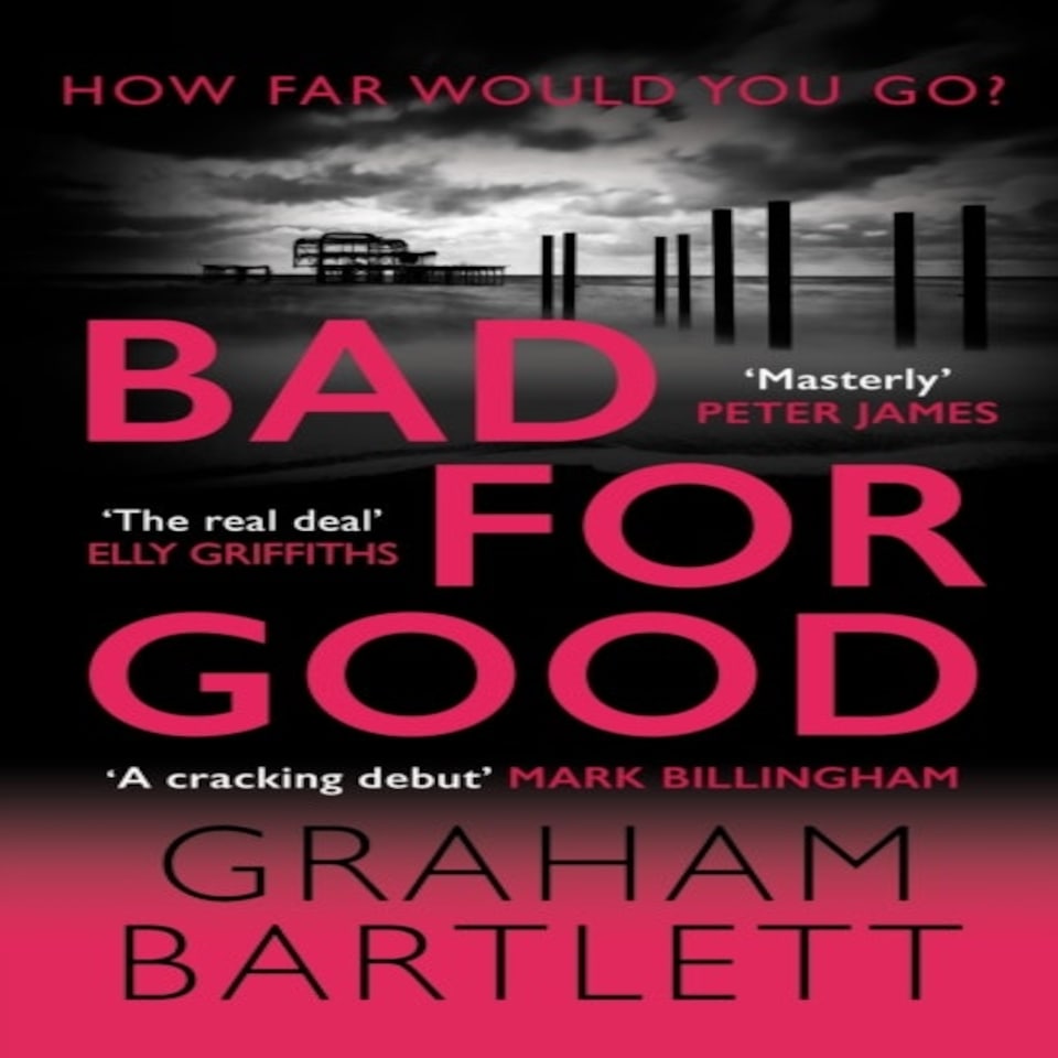 Bad For Good