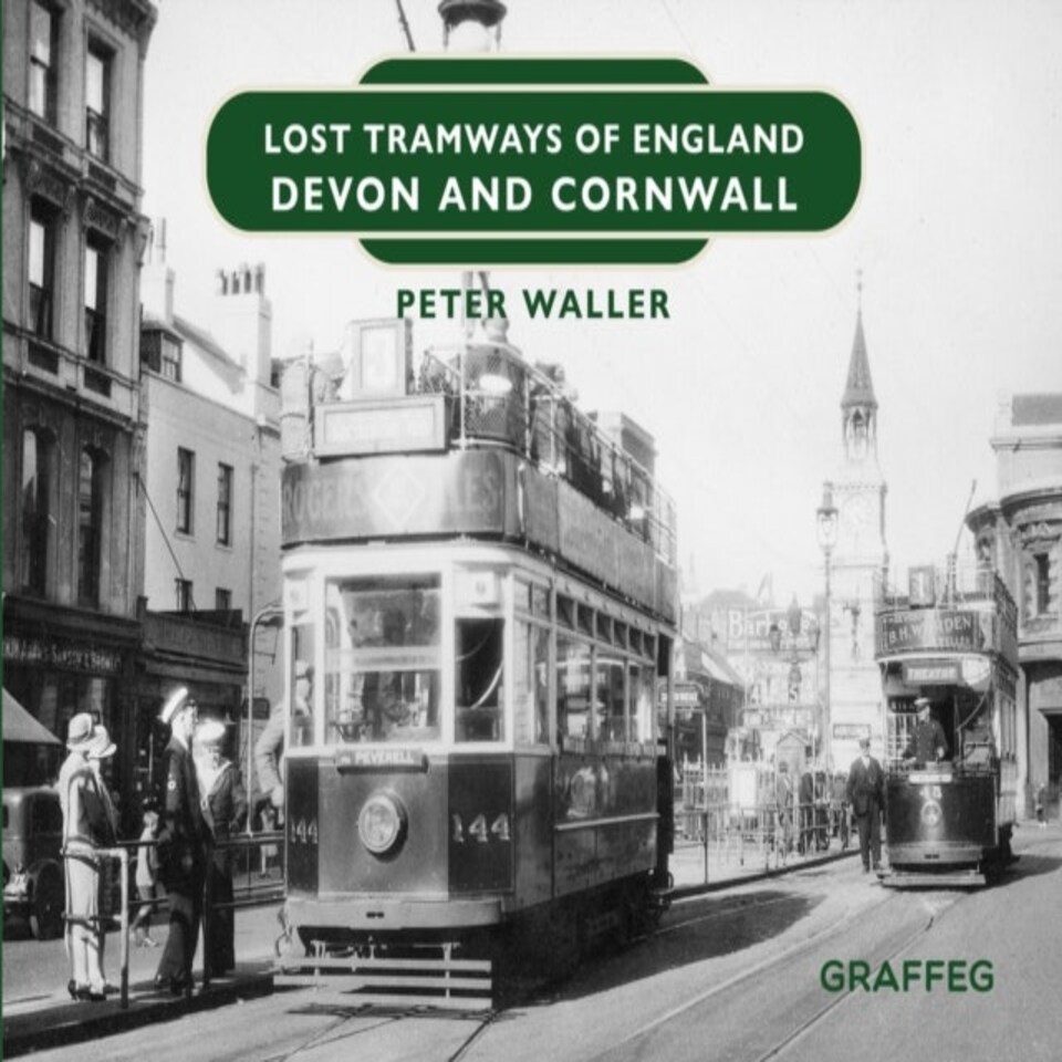 Lost Tramways Of England: Devon And Cornwall