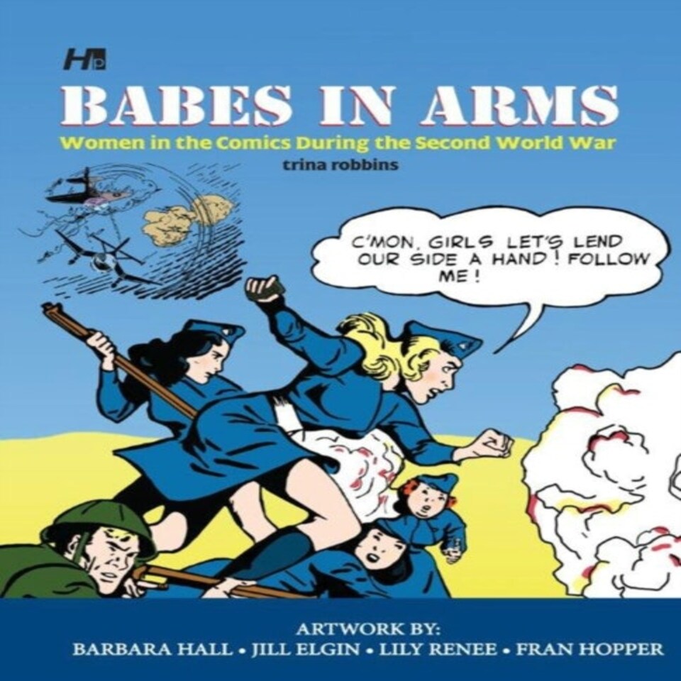 Babes In Arms: Women In The Comics During World War Two