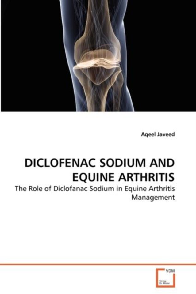 Diclofenac Sodium and Equine Arthritis Paperback Book
