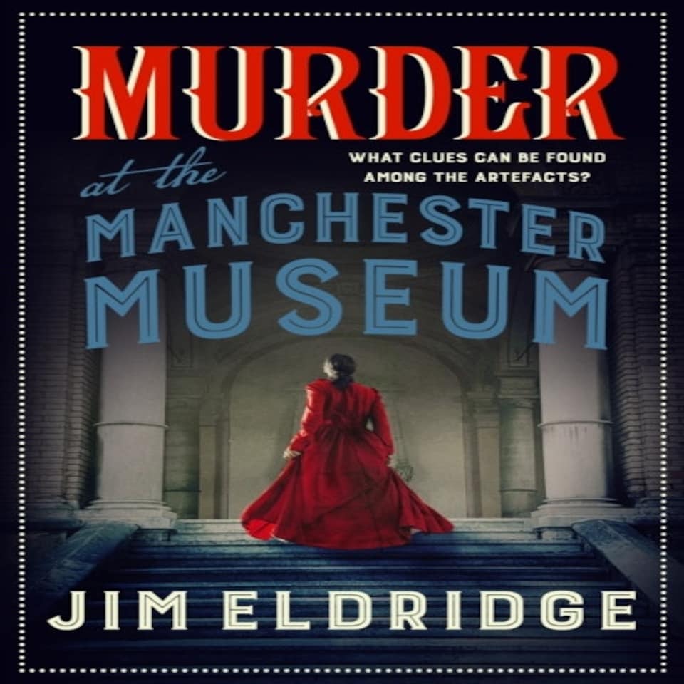 Murder At The Manchester Museum