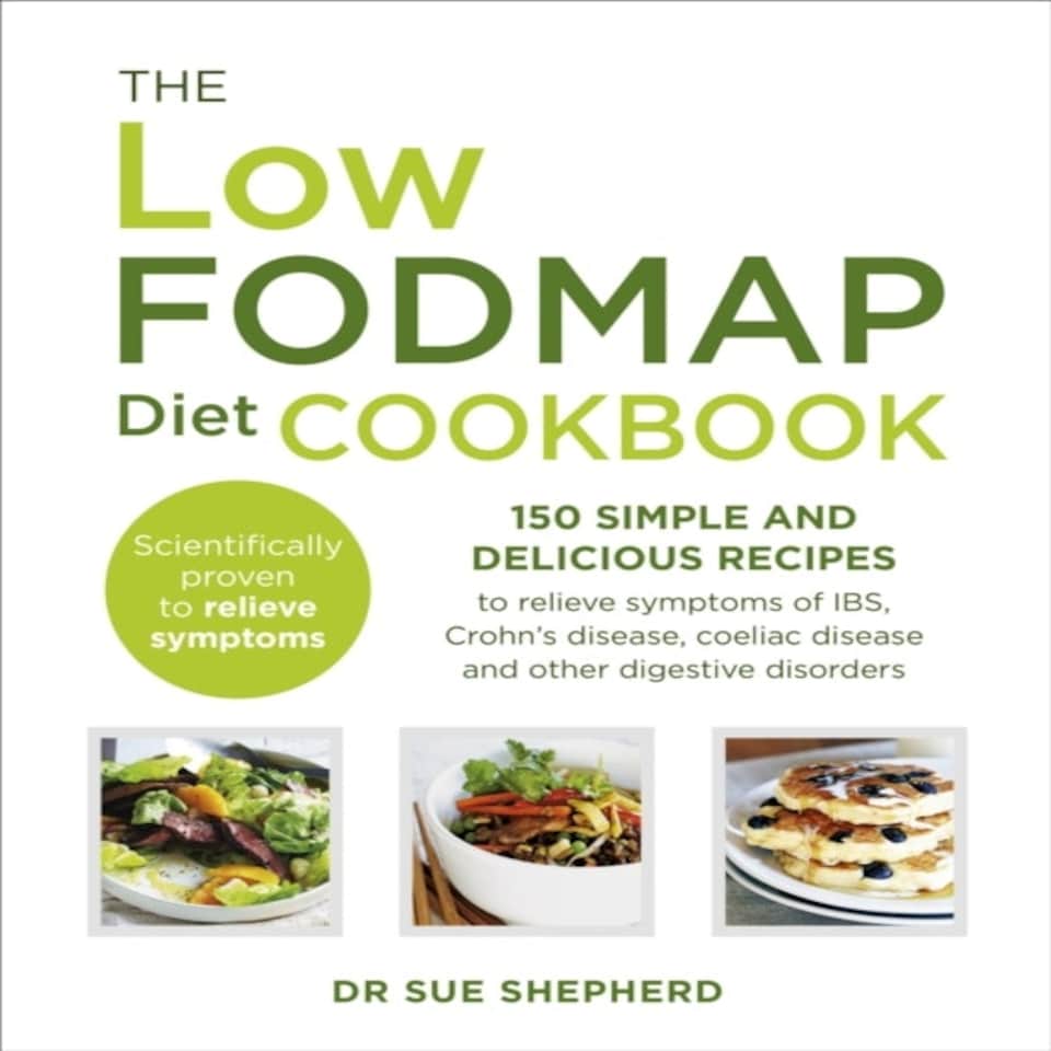 The Low-fodmap Diet Cookbook