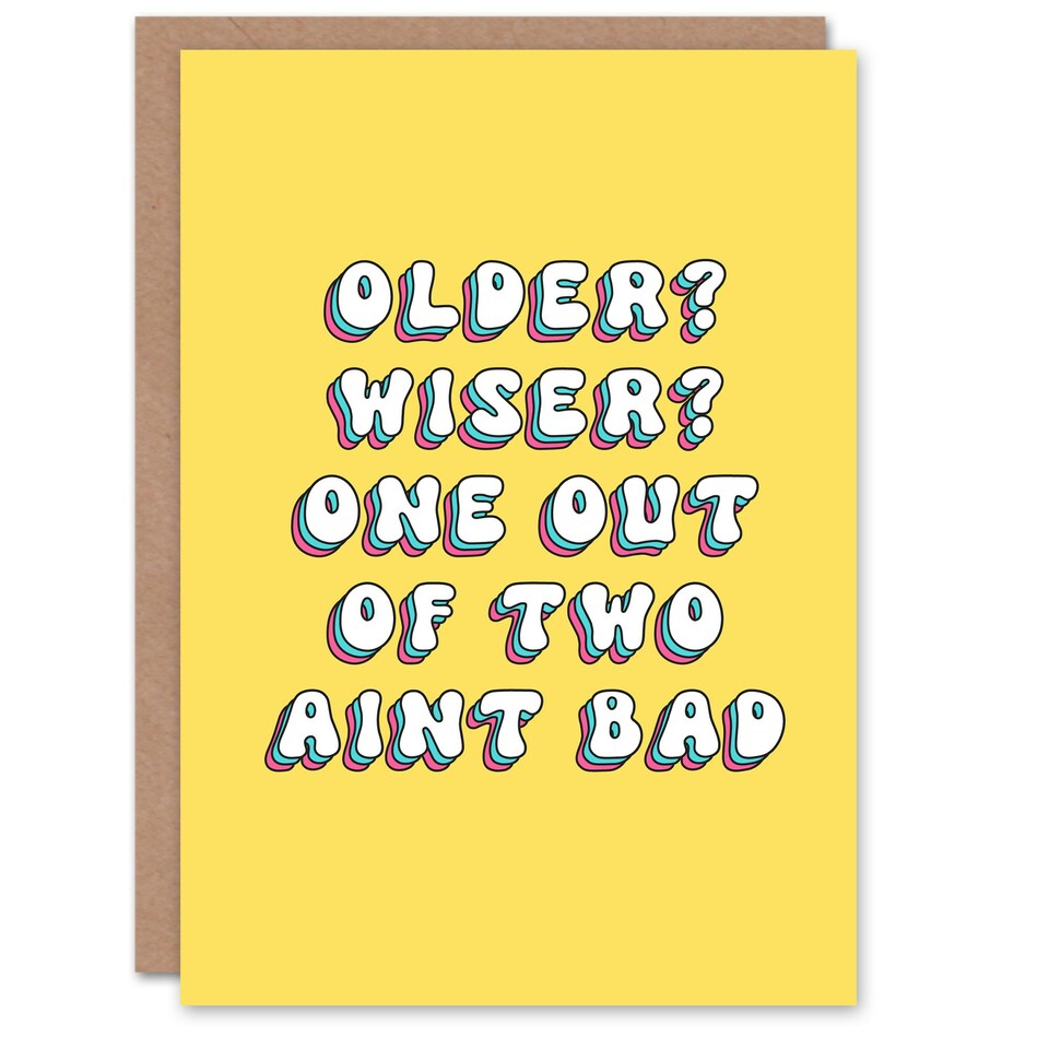 image 1 of Older Wiser One Two Not Bad Cheeky Her Funny Birthday Card